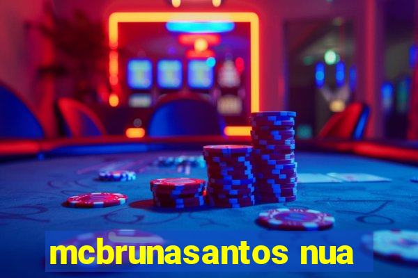 mcbrunasantos nua